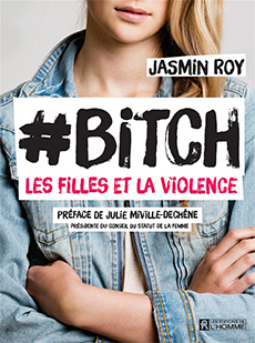 #BITCH | Les filles et la violence